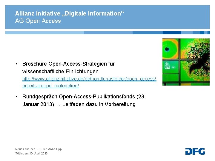 Allianz Initiative „Digitale Information“ AG Open Access § Broschüre Open-Access-Strategien für wissenschaftliche Einrichtungen http: