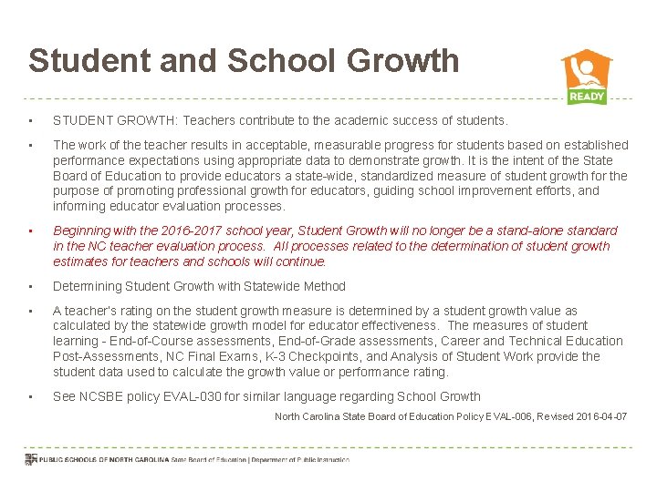 Student and School Growth • STUDENT GROWTH: Teachers contribute to the academic success of