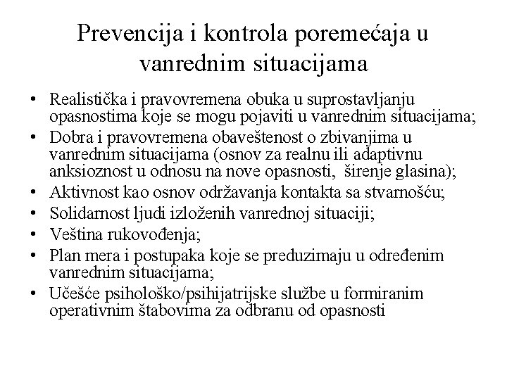 Prevencija i kontrola poremećaja u vanrednim situacijama • Realistička i pravovremena obuka u suprostavljanju