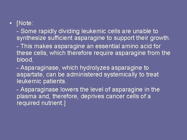  • [Note: - Some rapidly dividing leukemic cells are unable to synthesize sufficient