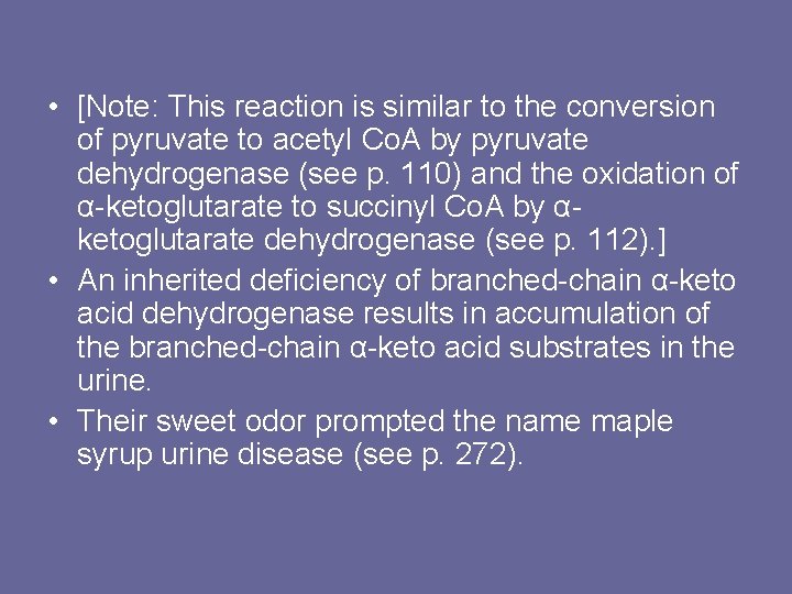  • [Note: This reaction is similar to the conversion of pyruvate to acetyl