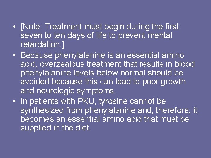  • [Note: Treatment must begin during the first seven to ten days of