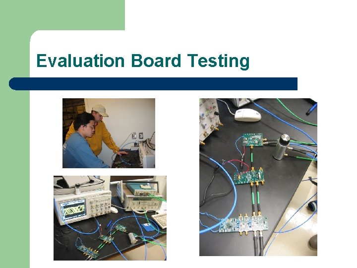 Evaluation Board Testing 