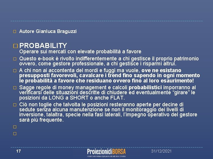 � Autore Gianluca Braguzzi � PROBABILITY Operare sui mercati con elevate probabilità a favore