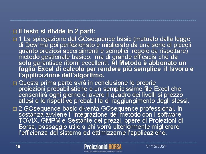 � Il testo si divide in 2 parti: � 1 La spiegazione del GOsequence