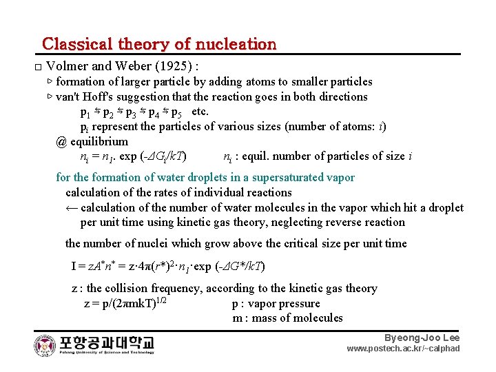 Classical theory of nucleation □ Volmer and Weber (1925) : ▷ formation of larger
