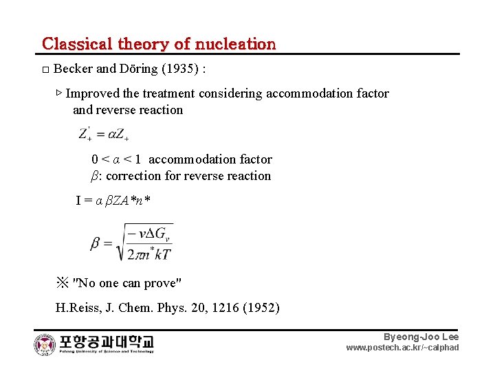 Classical theory of nucleation □ Becker and Döring (1935) : ▷ Improved the treatment