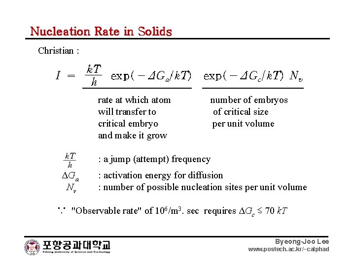 Nucleation Rate in Solids Christian : rate at which atom will transfer to critical