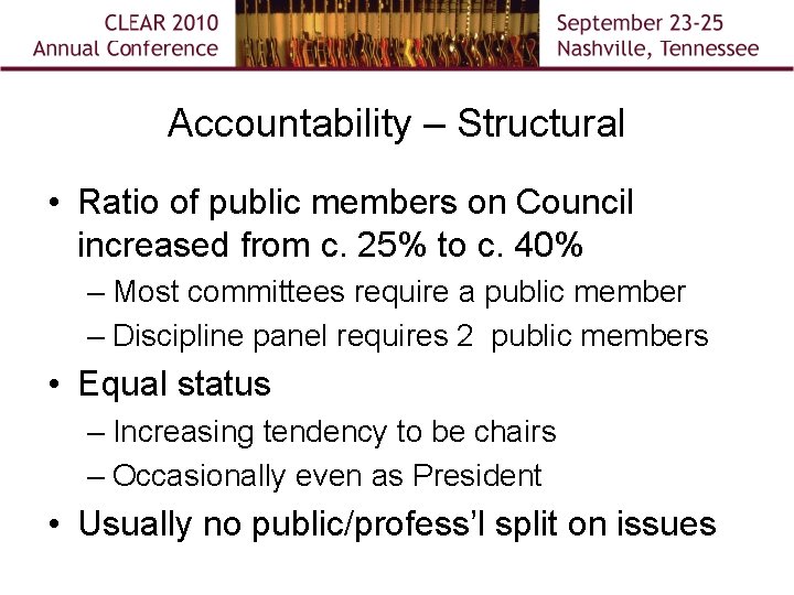 Accountability – Structural • Ratio of public members on Council increased from c. 25%