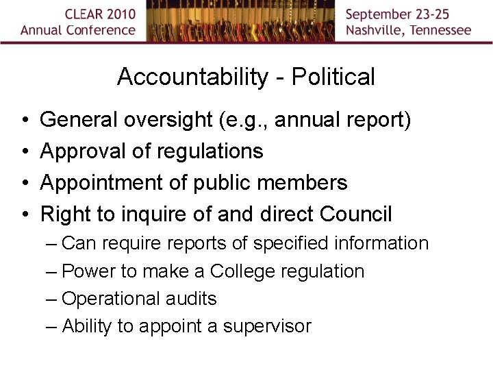 Accountability - Political • • General oversight (e. g. , annual report) Approval of