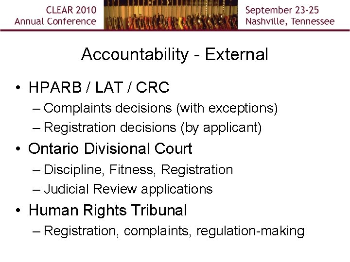 Accountability - External • HPARB / LAT / CRC – Complaints decisions (with exceptions)