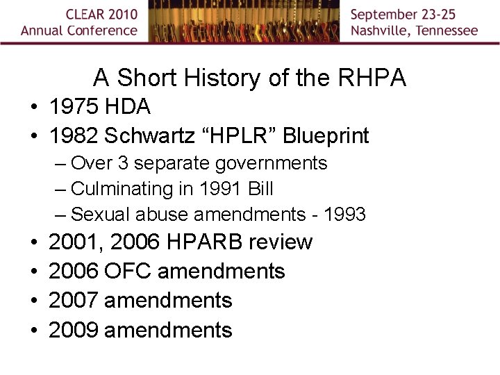 A Short History of the RHPA • 1975 HDA • 1982 Schwartz “HPLR” Blueprint