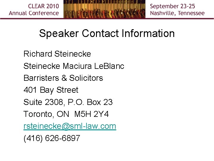 Speaker Contact Information Richard Steinecke Maciura Le. Blanc Barristers & Solicitors 401 Bay Street