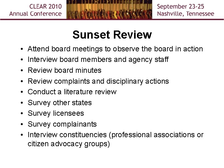 Sunset Review • • • Attend board meetings to observe the board in action