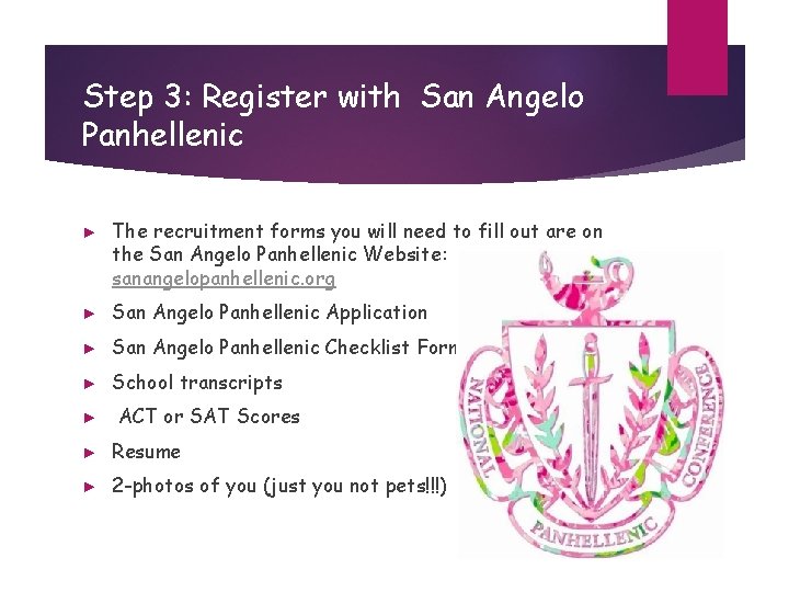 Step 3: Register with San Angelo Panhellenic ► The recruitment forms you will need