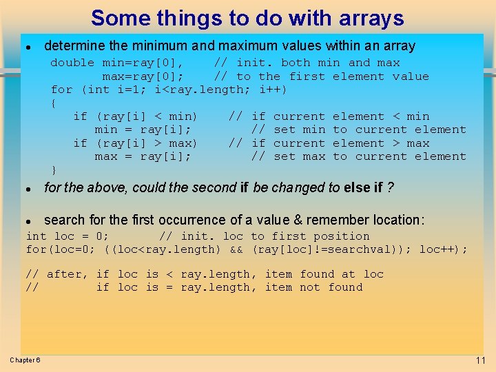 Some things to do with arrays l determine the minimum and maximum values within