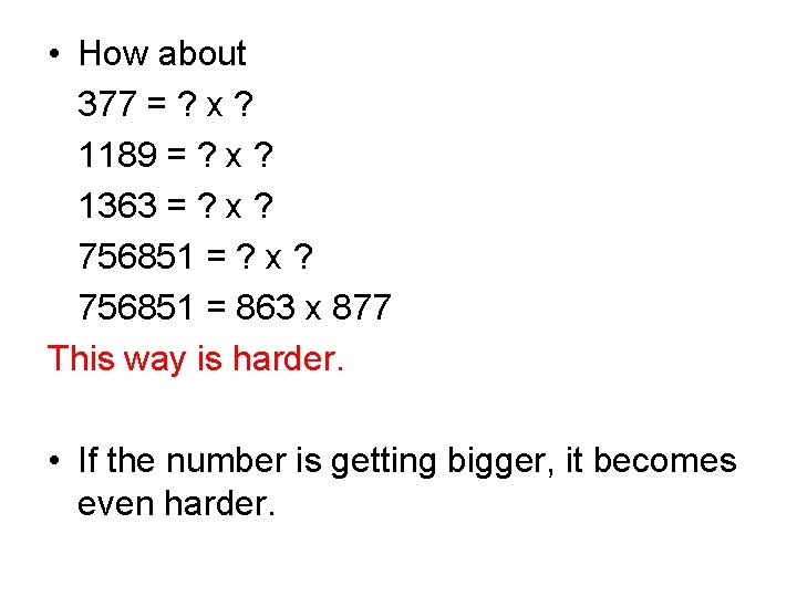  • How about 377 = ? x ? 1189 = ? x ?