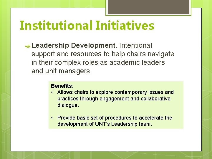 Institutional Initiatives Leadership Development. Intentional support and resources to help chairs navigate in their