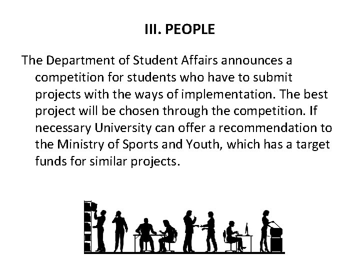 III. PEOPLE The Department of Student Affairs announces a competition for students who have