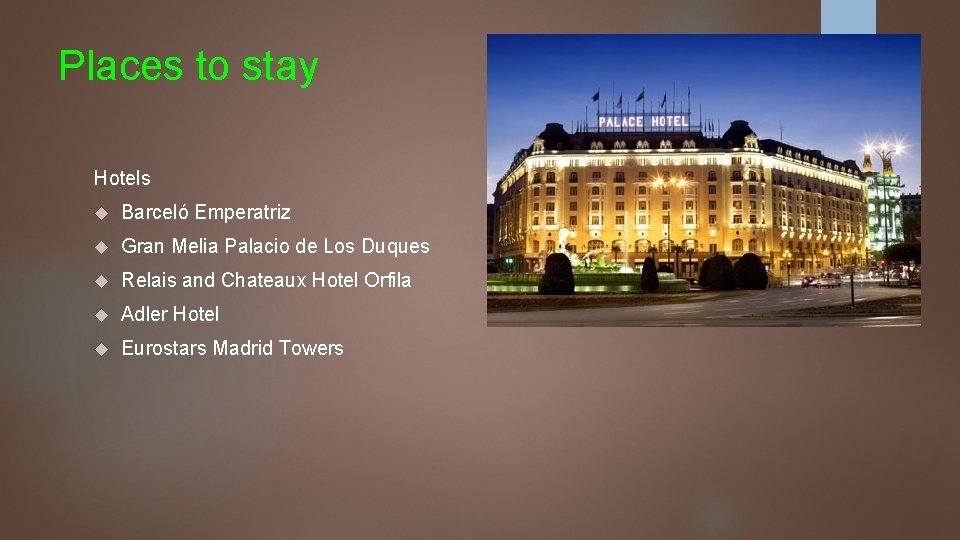 Places to stay Hotels Barceló Emperatriz Gran Melia Palacio de Los Duques Relais and