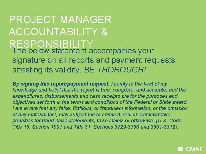PROJECT MANAGER ACCOUNTABILITY & RESPONSIBILITY The below statement accompanies your signature on all reports