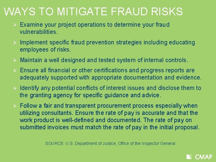 WAYS TO MITIGATE FRAUD RISKS Ø Examine your project operations to determine your fraud