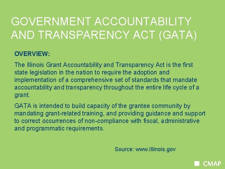 GOVERNMENT ACCOUNTABILITY AND TRANSPARENCY ACT (GATA) OVERVIEW: The Illinois Grant Accountability and Transparency Act