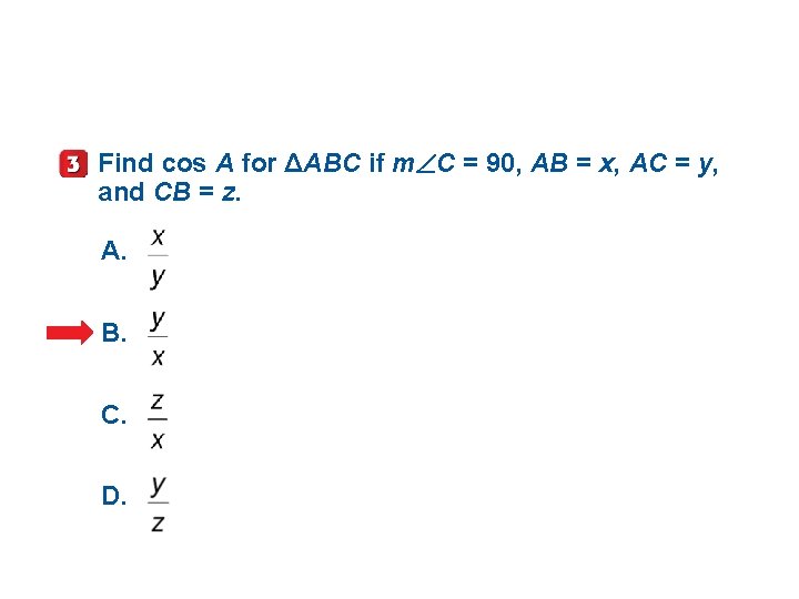 Find cos A for ΔABC if m C = 90, AB = x, AC