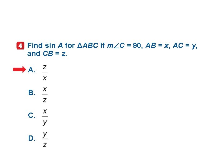 Find sin A for ΔABC if m C = 90, AB = x, AC