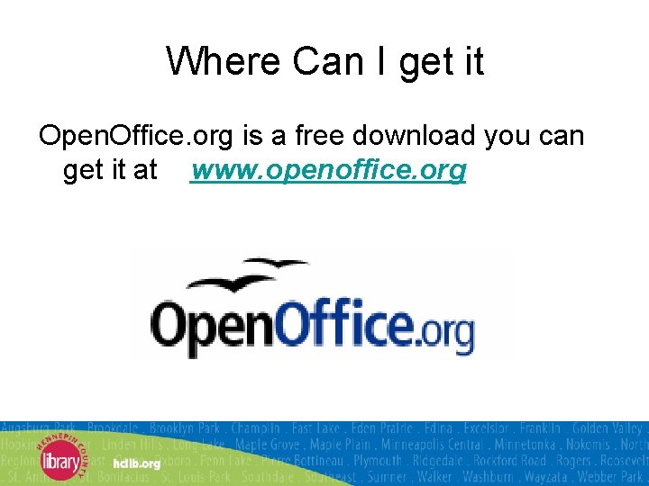 Where Can I get it Open. Office. org is a free download you can