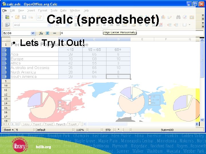 Calc (spreadsheet) • Lets Try It Out! 