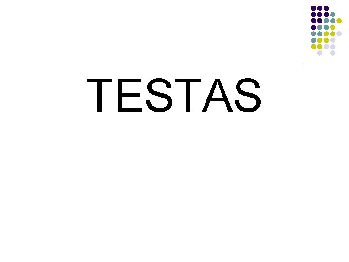 TESTAS 