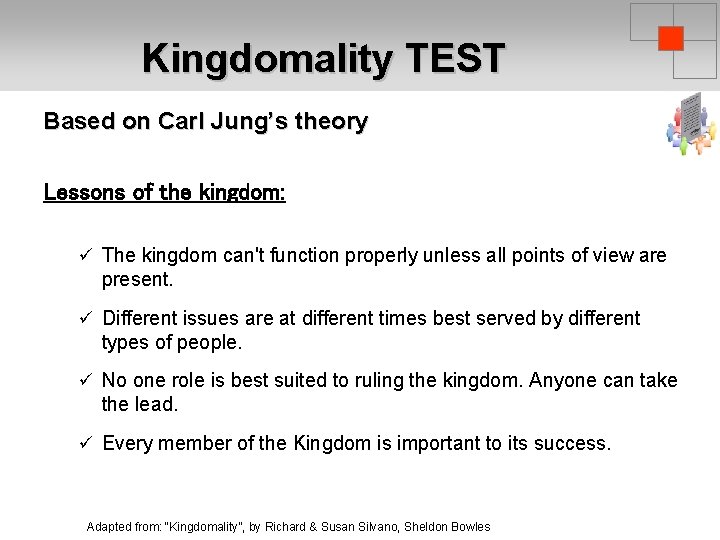 Kingdomality TEST Based on Carl Jung’s theory Lessons of the kingdom: ü The kingdom