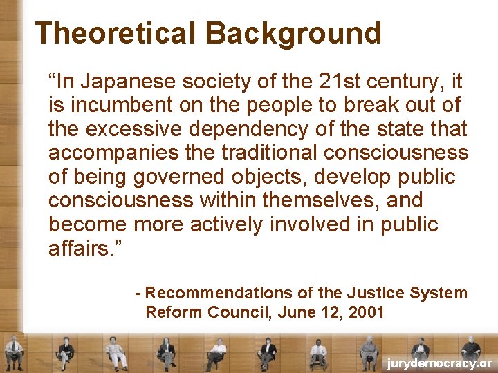 Theoretical Background “In Japanese society of the 21 st century, it is incumbent on