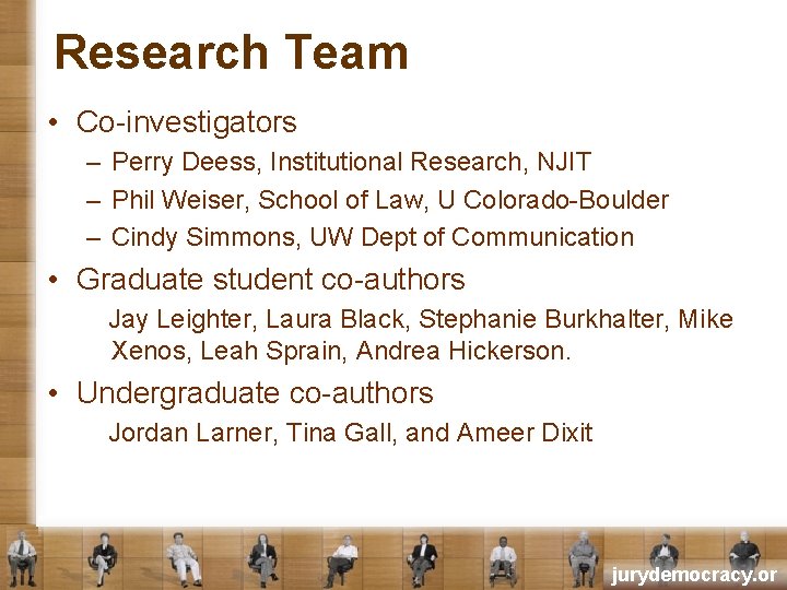 Research Team • Co-investigators – Perry Deess, Institutional Research, NJIT – Phil Weiser, School