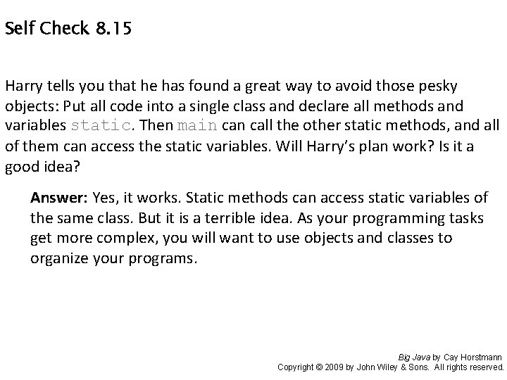 Self Check 8. 15 Harry tells you that he has found a great way