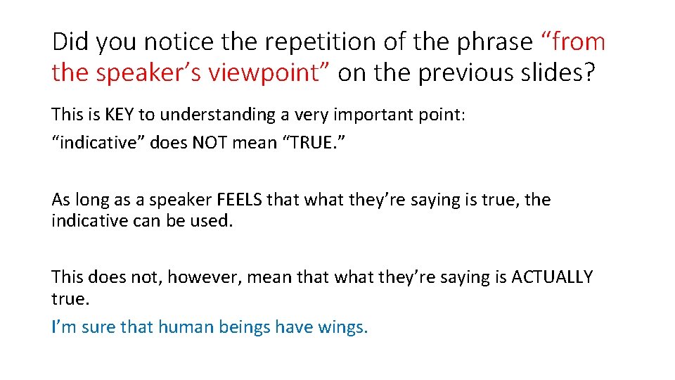 Did you notice the repetition of the phrase “from the speaker’s viewpoint” on the