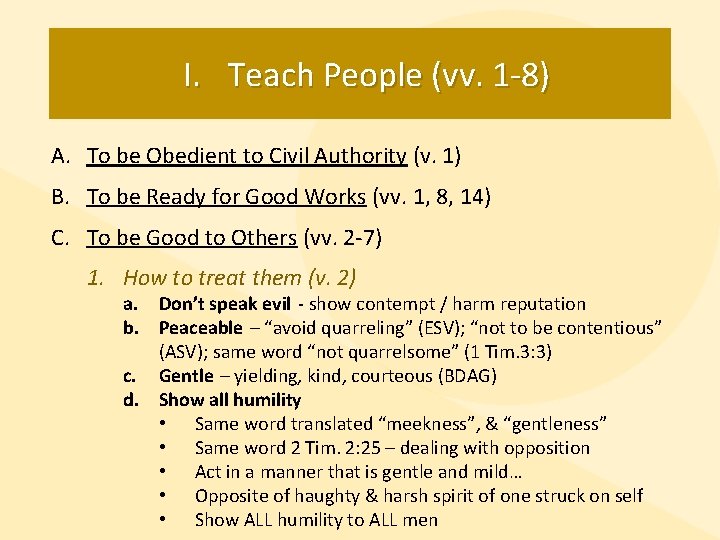 I. Teach People (vv. 1 -8) A. To be Obedient to Civil Authority (v.