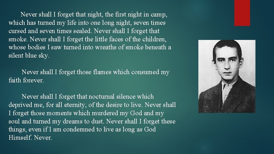 Never shall I forget that night, the first night in camp, which has turned