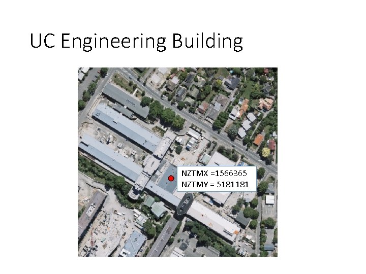 UC Engineering Building NZTMX =1566365 NZTMY = 5181181 