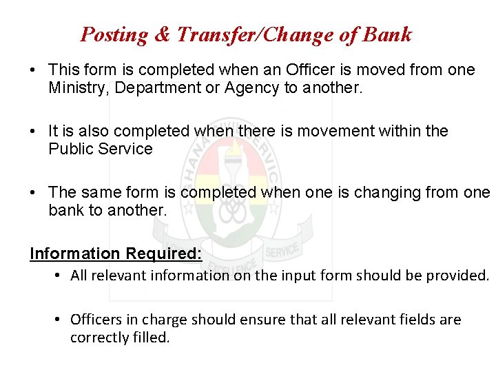 Posting & Transfer/Change of Bank • This form is completed when an Officer is