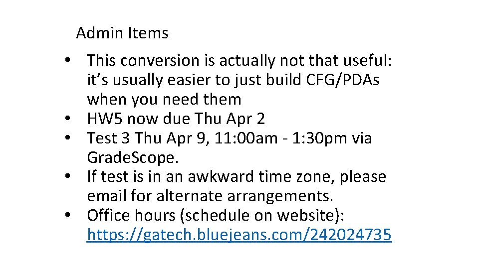 Admin Items • This conversion is actually not that useful: it’s usually easier to