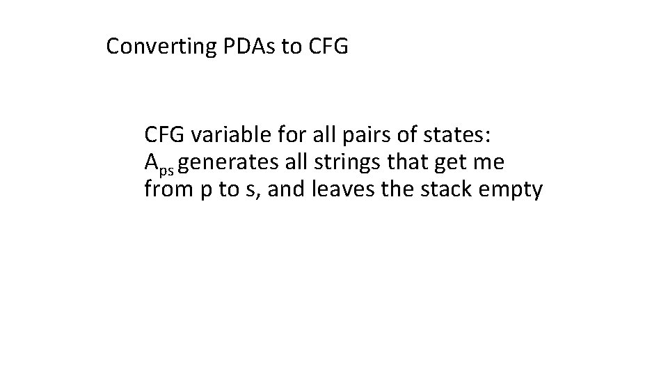 Converting PDAs to CFG variable for all pairs of states: Aps generates all strings