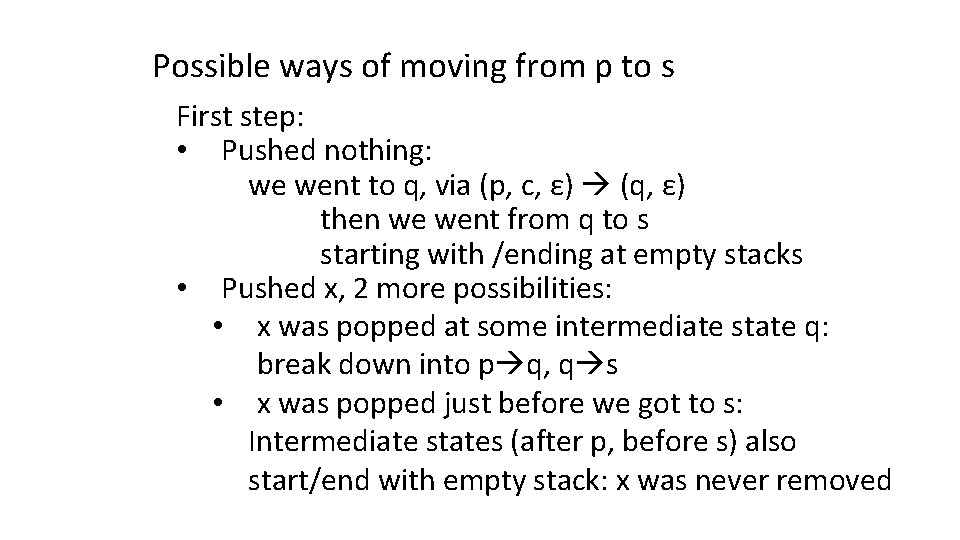 Possible ways of moving from p to s First step: • Pushed nothing: we
