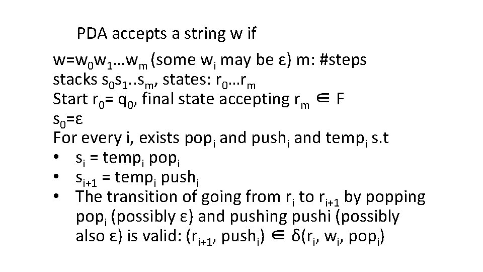 PDA accepts a string w if w=w 0 w 1…wm (some wi may be