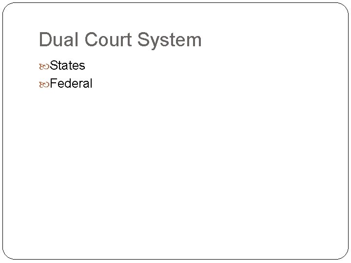 Dual Court System States Federal 