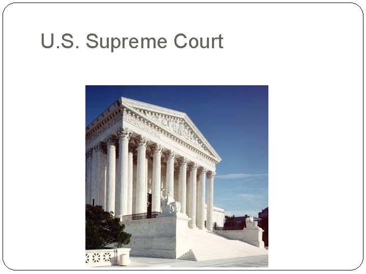U. S. Supreme Court 