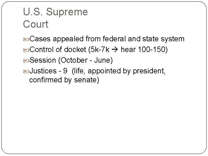 U. S. Supreme Court Cases appealed from federal and state system Control of docket