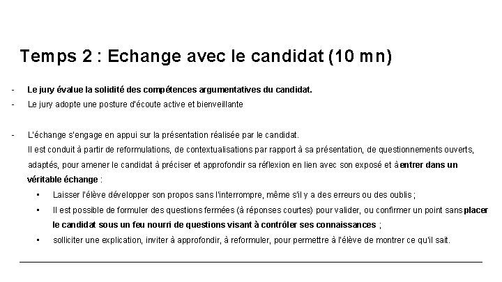 Temps 2 : Echange avec le candidat (10 mn) - Le jury évalue la