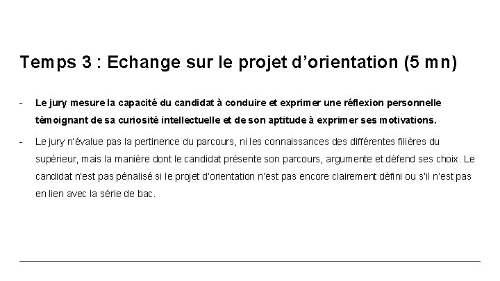 Temps 3 : Echange sur le projet d’orientation (5 mn) - Le jury mesure